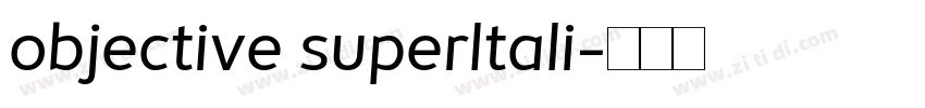 objective superltali字体转换